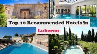 Top 10 Recommended Hotels In Luberon | Luxury Hotels In Luberon