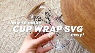 How To Make Glass Can Cup Wrap SVG | Beginner Edition