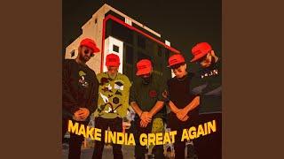 Make India Great Again, Vol. 2 (feat. Lyrical Bullet, Swarkaar, Bro With A Joe, Augus & Mohith...