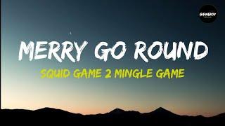 SQUID GAME SEASON 2 - Mingle Game Song (Merry Go Round) FULL Song Lyrics