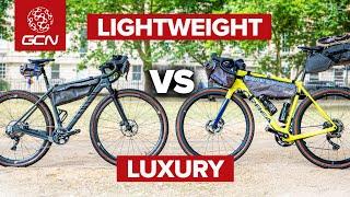 The Bikepacking Dilemma: Light and Fast or Comfortable and Steady?