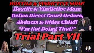 Hostile & Vindictive Mom Defies Court Orders & Ab**cts Chi1d in Huber v Bahns, Trial Final Part VII