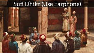 Sufi Dhikr (Turkish Way Of Zikr) | (Use Earphone)