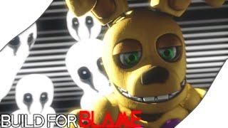 [SFM/FNaF] Build For Blame |  Cancelled Old Collab Part