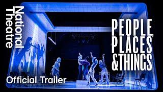 People, Places & Things | Official Trailer | National Theatre