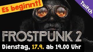 Zurück aus dem Urlaub!  Morgen live: Frostpunk 2  Start der Kampagne  Ihr stellt den Stadtrat!