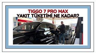 TİGGO 7 PRO MAX YAKIT TÜKETİMİ NE KADAR?