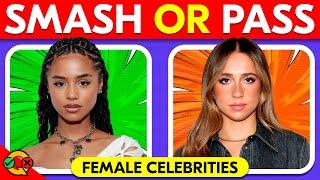 SMASH or PASS | Hottest Celebrity Female Edition 2024 🟢 | Celebrity Quiz