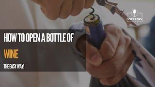 How To Open A Bottle Of Wine - The Easy Way!  #wine #wineopener