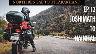 Some best and worst roads of Uttarakhand | Joshimath to Nainital | Ep. 13