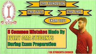 8 Common Mistakes Made By Every CMA Student During Exam Preparation || CMA EXAM 2021