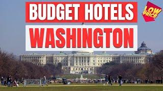 Best Budget Hotels in Washington DC | Unbeatable Low Rates Await You Here!