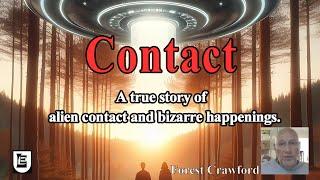 Contact A true story of alien contact and bizarre happenings