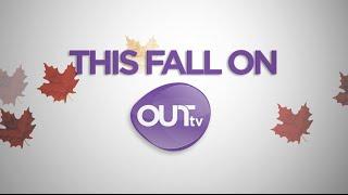 Fall 2014  |  Series You Can Only See on OUTtv