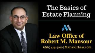 Santa Clarita Wills and Trusts Lawyer Discusses Estate Planning Basics