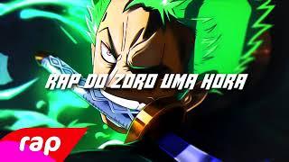 1 HORA DE RAP DO ZORO