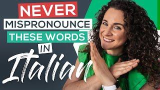 Top 15 Italian Words You Should NEVER Mispronounce [& How Not To!]