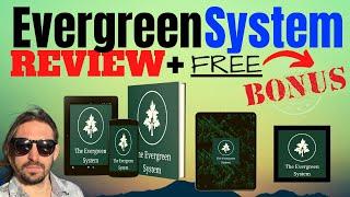 EVERGREEN SYSTEM Review + Demo ️ + Pros & Cons ️ + Insane BONUS Bundle ️️