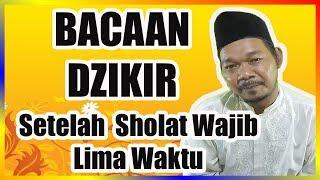 Sesibuk Apapun, Jangan Tinggalkan Ini - Bacaan Wirid, Dzikir & Doa Lengkap Setelah Sholat Wajib