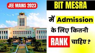 JEE MAINS 2023 : Minimum Percentile required for admission in BIT MESRA | BIT MESRA Cut Off