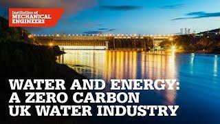 Water and Energy: a zero carbon UK water industry