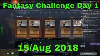 Dota 2 : TI8 Fantasy Challenge Group Stage Day 1