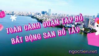 Giới thiệu toàn cảnh quận Tây Hồ bất động sản khu đô thị Starlake Ciputra Tây Hồ Tây, Sun Grand City