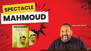 Dieudonné   Mahmoud   Spectacle Complet