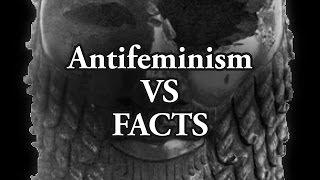 Antifeminism VS FACTS