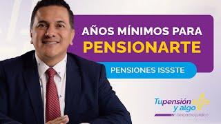 ¿Cuánto es el mínimo de años para poder pensionarte?