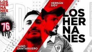 LOS HERNANES Programa 76 - TANO SANTARSIERO + FUTBOL Y MENUDENCIAS