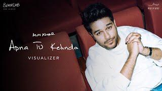 Apna Tu Kehnda (Official Visualiser) Asim Azhar | BEMATLAB Album