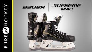 Bauer Supreme M40 Hockey Skate | Product Overview