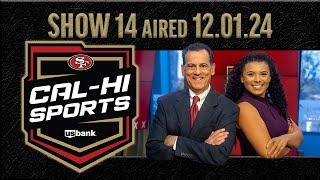 49ers Cal-Hi Sports Show #14 | December 1, 2024