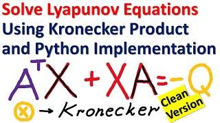 Use Kronecker Product to Solve Lyapunov Equation with Python Codes - Cleaned Version