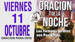 Oración de la Noche de Viernes 11 Octubre del 2024