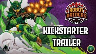 Robot Raiders Kickstarter Launch Window Trailer!