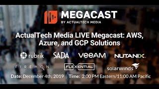 ActualTech Media LIVE Megacast: AWS, Azure, and GCP Solutions