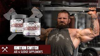 Ignition Switch - Stim Pre-Workout | Axe & Sledge Supplements