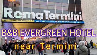 Hotel near Termini Rome || B&B Evergreen