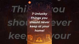 7 Unlucky Things You Should Never Keep at Home || Astrology Tips || #astrology #astroindusoot