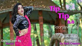 Tip Tip Song Dance Cover || Sooryavanshi || Shruti II Sts Rock Creation