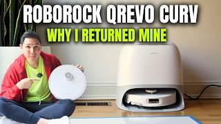 Why I RETURNED the Roborock Qrevo Curv - REVIEW