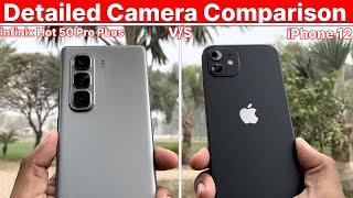 Infinix Hot 50 Pro Plus vs iPhone 12 Camera Comparison - Which One Takes Better Photos?