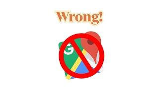 Why Google Maps is wrong 