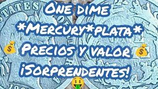 One Dime *Mercury*Plata* Precios y Valor 