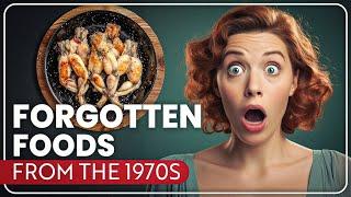 20 Forgotten Foods From The 1970s, We Want Back!