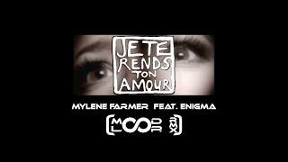 Mylène Farmer Feat. Enigma - Je te rends ton amour [MoodLoops ReMiX]