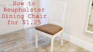 How to reupholster Ikea Dining Chairs for $1.25 - DIY Tutorial