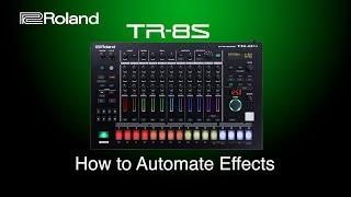 Roland - TR-8S - How to Automate Effects